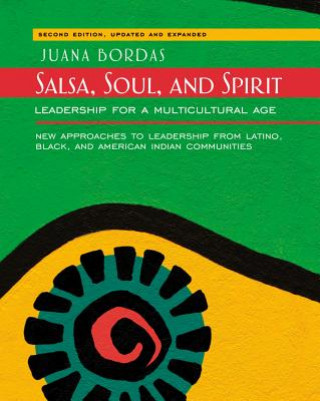Kniha Salsa, Soul, and Spirit: Leadership for a Multicultural Age Juana Bordas
