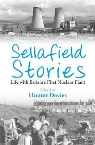 Könyv Sellafield Stories Hunter Davies