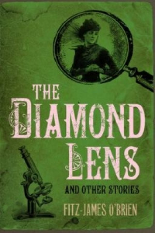 Könyv Diamond Lens and Other Stories Fitz James O´Brien