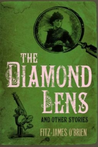 Kniha Diamond Lens and Other Stories Fitz James O´Brien