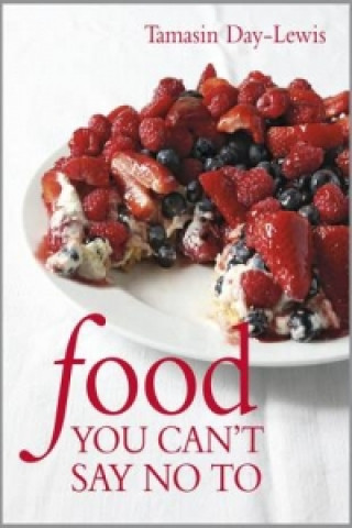 Book Food You Can't Say No To Tamsin Day Lewis