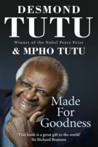 Könyv Made For Goodness Desmond Tutu