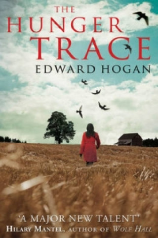Könyv Hunger Trace Edward Hogan