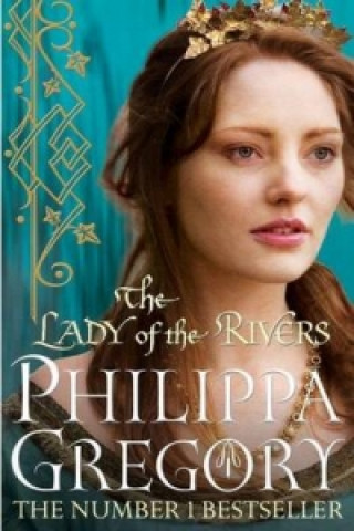 Książka Lady of the Rivers Philippa Gregory