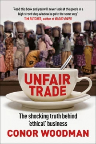 Könyv Unfair Trade Conor Woodman