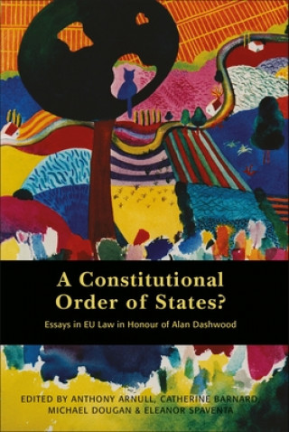 Kniha Constitutional Order of States? Anthony Arnull
