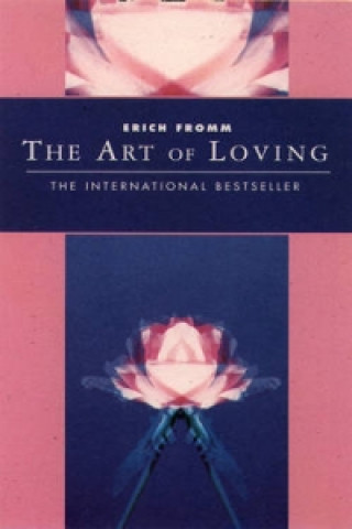 Könyv Art of Loving Erich Fromm