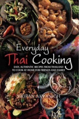 Könyv Everyday Thai Cooking Siripan Akvanich