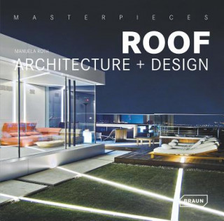 Książka Masterpieces: Roof Architecture + Design Manuela Roth