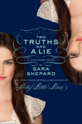 Книга Two Truths and a Lie: A Lying Game Novel Sara Shepard