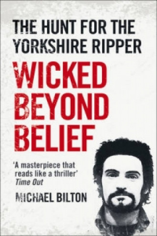 Kniha Wicked Beyond Belief Michael Bilton