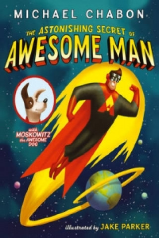 Книга Astonishing Secret of Awesome Man Michael Chabon