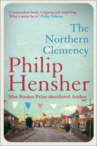 Kniha Northern Clemency Philip Hensher