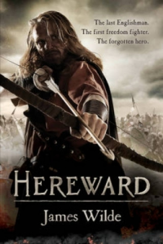 Kniha Hereward (The Hereward Chronicles: book 1) James Wilde