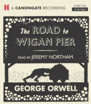 Audio Road to Wigan Pier George Orwell