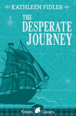 Knjiga Desperate Journey Kathleen Fidler