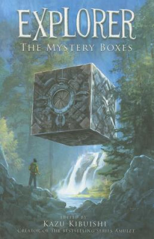Könyv Explorer: the Mystery Boxes Kazu Kibuishi