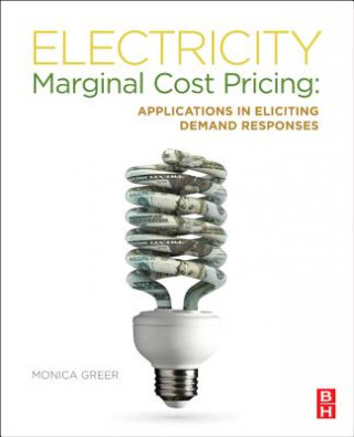 Книга Electricity Marginal Cost Pricing Monica Greer