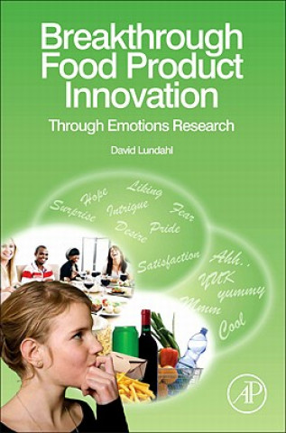 Kniha Breakthrough Food Product Innovation Through Emotions Resear David Lundahl