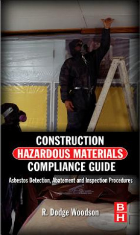 Książka Construction Hazardous Materials Compliance Guide R Dodge Woodson