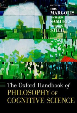 Kniha Oxford Handbook of Philosophy of Cognitive Science Eric Margolis