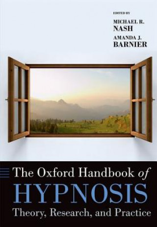 Carte Oxford Handbook of Hypnosis Michael Nash