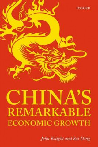 Kniha China's Remarkable Economic Growth John Knight