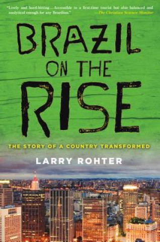 Carte Brazil on the Rise Larry Rohter