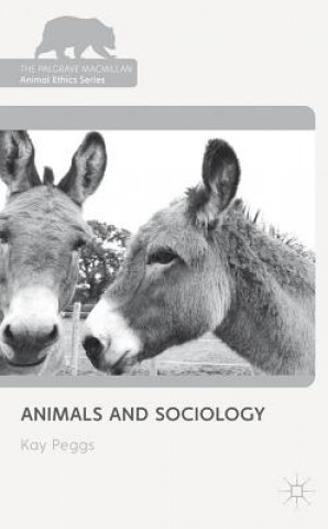 Carte Animals and Sociology Kay Peggs