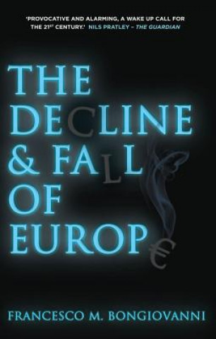 Книга Decline and Fall of Europe Francesco M. Bongiovanni