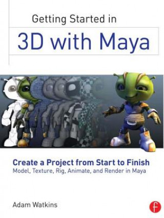 Livre Getting Started in 3D with Maya Adam Watkins