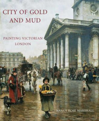 Carte City of Gold and Mud Nancy Rose Marshall