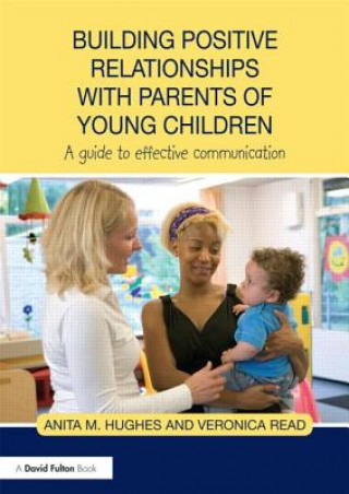 Carte Building Positive Relationships with Parents of Young Children Anita Hughes