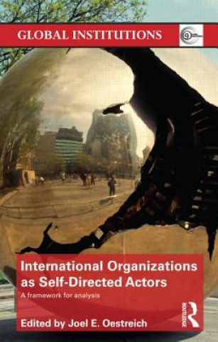 Book International Organizations as Self-Directed Actors Joel Oestreich