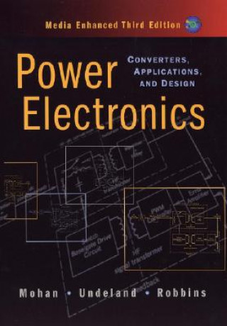 Kniha Power Electronics - Converters, Applications and Design, Media Enhanced 3e (WSE) Ned Mohan