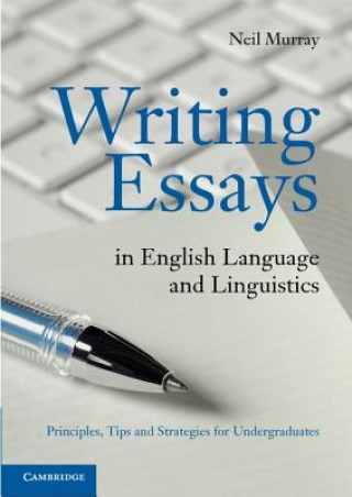 Libro Writing Essays in English Language and Linguistics Neil Murray