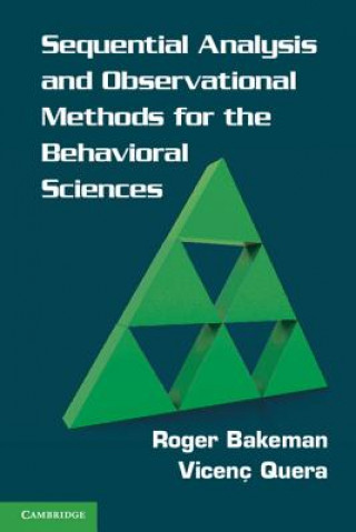 Książka Sequential Analysis and Observational Methods for the Behavioral Sciences Roger Bakeman