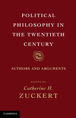 Carte Political Philosophy in the Twentieth Century Catherine Zuckert