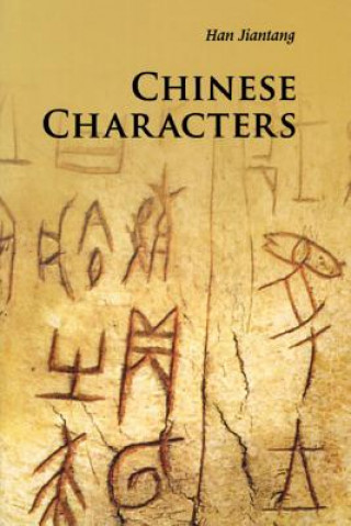 Kniha Chinese Characters Jiantang Han
