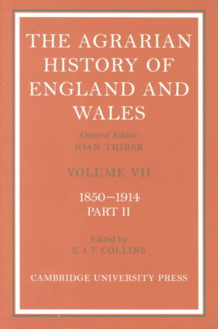 Книга Agrarian History of England and Wales 2 Volume Hardback Set: Volume 7, 1850-1914 E J T Collins