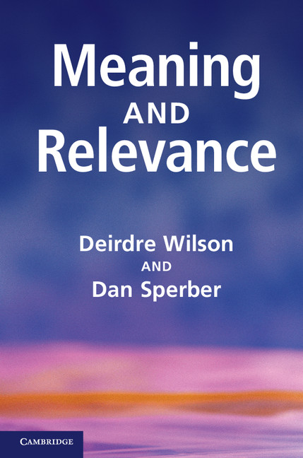 Knjiga Meaning and Relevance Deirdre Wilson