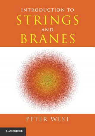 Könyv Introduction to Strings and Branes Peter West