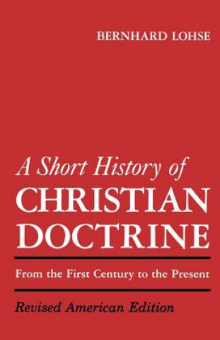 Kniha Short History of Christian Doctrine Bernhard Lohse