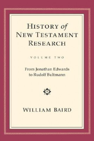 Kniha History of New Testament Research, Vol. 2 William Baird