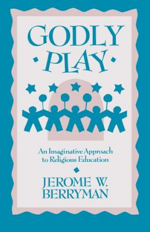 Kniha Godly Play Jerome W Berryman