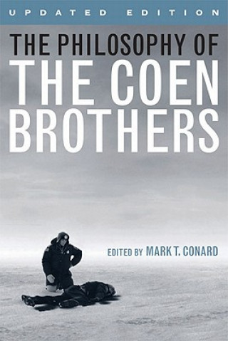 Carte Philosophy of the Coen Brothers Mark T Conrad