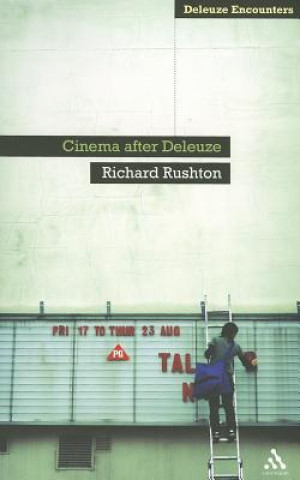 Kniha Cinema After Deleuze Richard Rushton