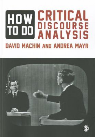 Kniha How to Do Critical Discourse Analysis David Machin