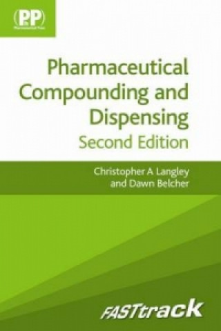 Kniha FASTtrack: Pharmaceutical Compounding and Dispensing Christopher A Langley