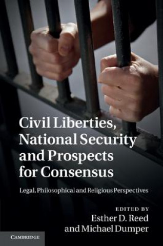 Carte Civil Liberties, National Security and Prospects for Consensus Esther D Reed